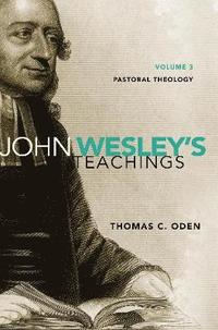 bokomslag John Wesley's Teachings, Volume 3