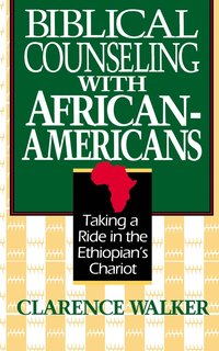 bokomslag Biblical Counseling with African-Americans