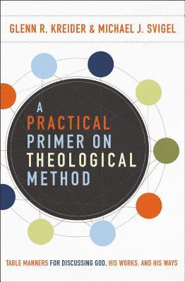 A Practical Primer on Theological Method 1