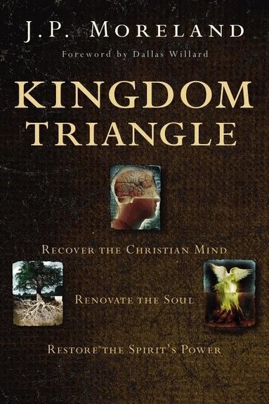 J. P. Moreland - Kingdom Triangle, Häftad