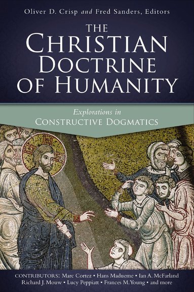 Thomas Nelson, Oliver D. Crisp, Fred Sanders - Christian Doctrine of Humanity, Häftad