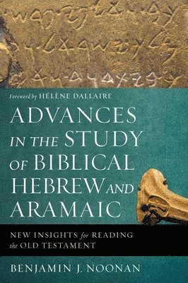 Advances in the Study of Biblical Hebrew and Aramaic 1