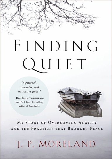 J. P. Moreland - Finding Quiet, Häftad