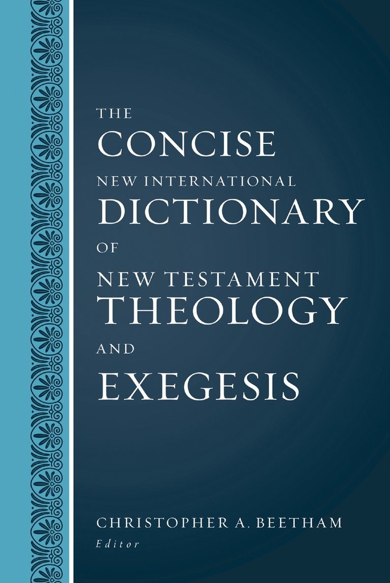 Zondervan, Christopher A. Beetham - Concise New International Dictionary of New Testament Theology and Exegesis, Inbunden