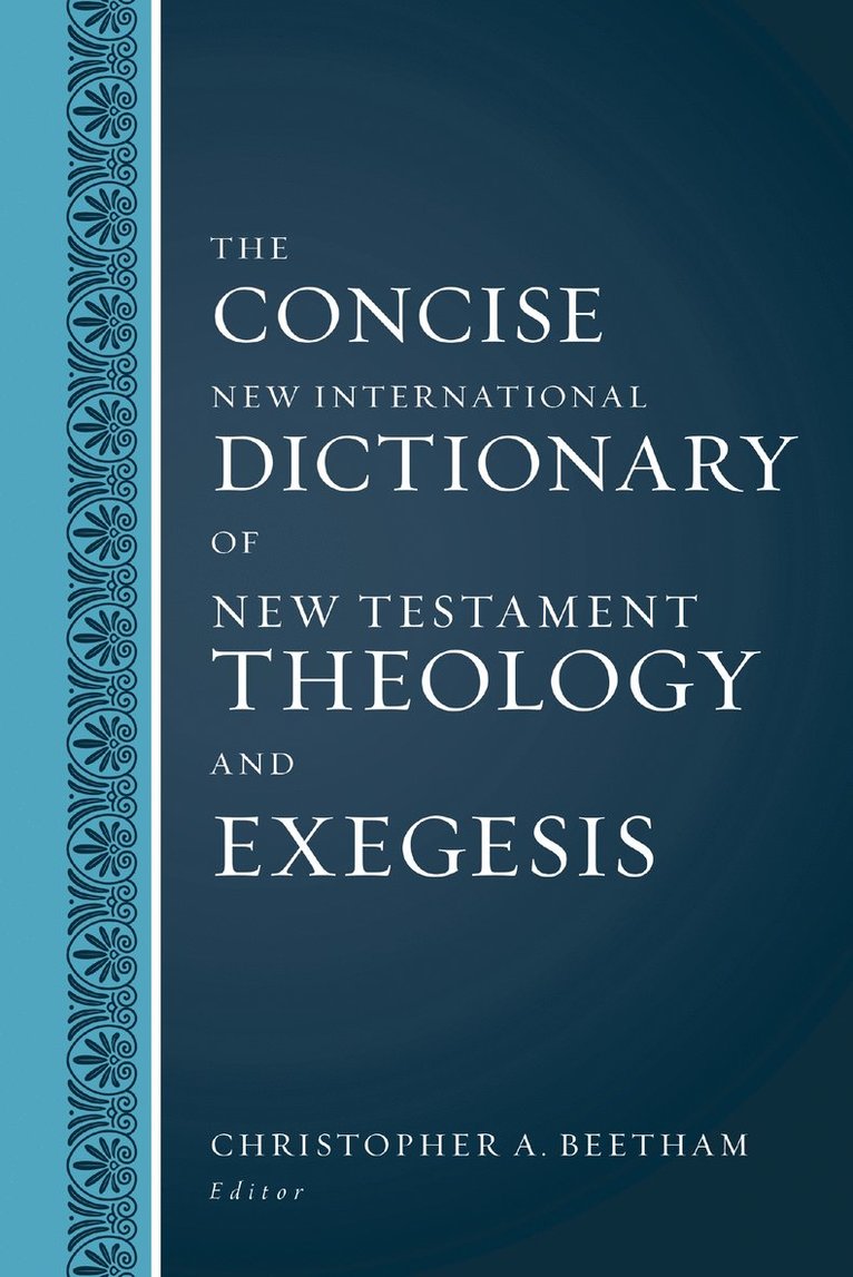 The Concise New International Dictionary of New Testament Theology and Exegesis 1