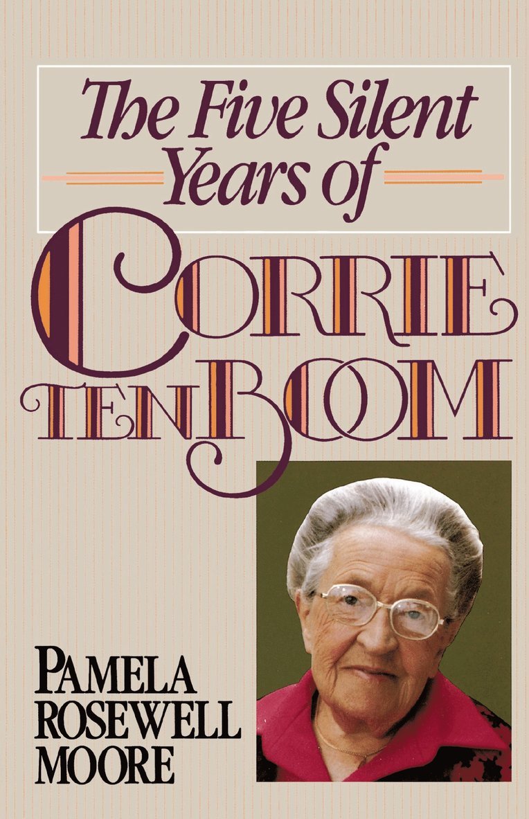 Pamela Rosewell Moore - Five Silent Years of Corrie Ten Boom, Häftad
