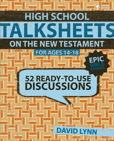 David Lynn - High School TalkSheets on the New Testament, Epic Bible Stories, Häftad