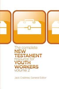 bokomslag The Complete New Testament Resource for Youth Workers: v. 2
