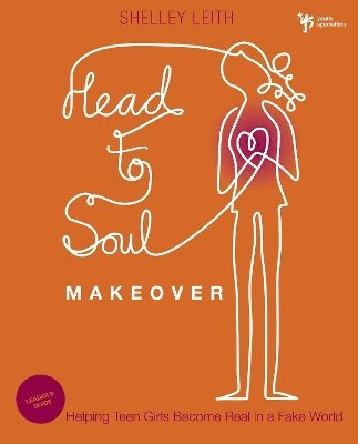 Shelley Leith - Head-to-Soul Makeover Bible Study Leader's Guide, Häftad