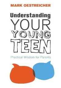 bokomslag Understanding Your Young Teen