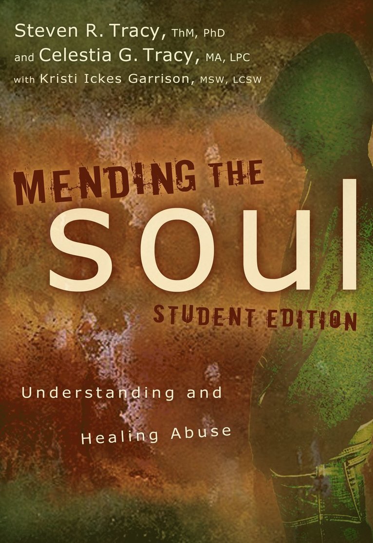 Steven R. Tracy, Celestia G Tracy, Celestia G. Tracy - Mending the Soul Student Edition, Häftad