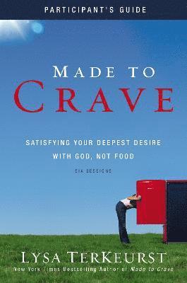 Made to Crave Bible Study Participant's Guide 1