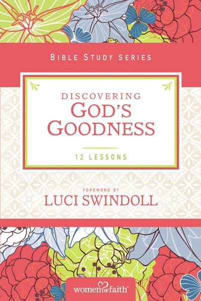 Women of Faith, Margaret Feinberg, Women of Faith,, Women Of Faith - Discovering God's Goodness, Häftad