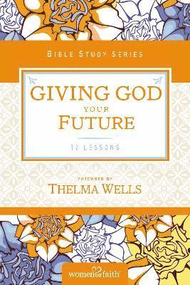 Giving God Your Future 1