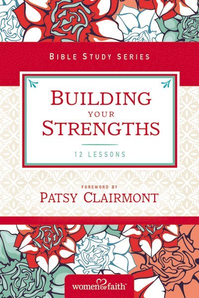 Women of Faith, Women of Faith,, Women Of Faith - Building Your Strengths, Häftad