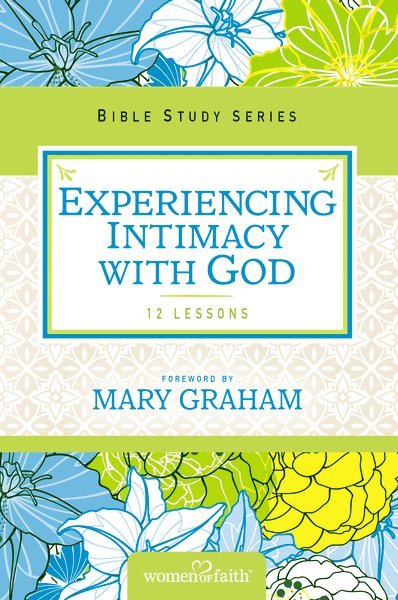 Experiencing Intimacy with God 1