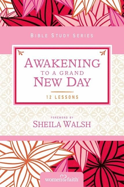 Women of Faith, Margaret Feinberg, Women of Faith,, Women Of Faith - Awakening to a Grand New Day, Häftad