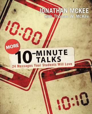 bokomslag More 10-Minute Talks: 24 Messages Your Students Will Love