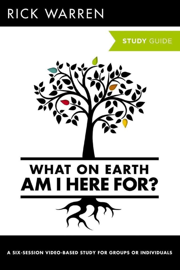 Rick Warren - What On Earth Am I Here For? Bible Study Guide, Häftad