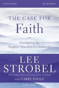 bokomslag The Case for Faith Bible Study Guide Revised Edition