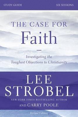 bokomslag The Case for Faith Bible Study Guide Revised Edition