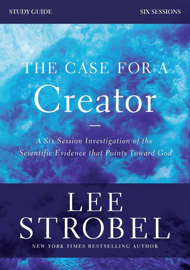 Lee Strobel, Garry D. Poole - Case for a Creator Bible Study Guide Revised Edition, Häftad