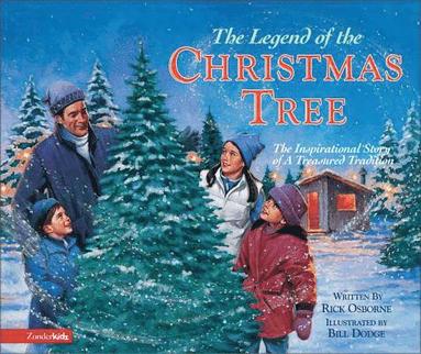 bokomslag The Legend of the Christmas Tree: The Inspirational Story of a Treasured Tradition