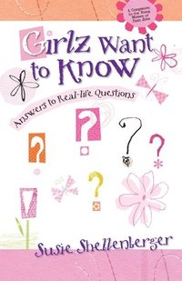 bokomslag Girlz Want to Know: Answers to Real Life Questions