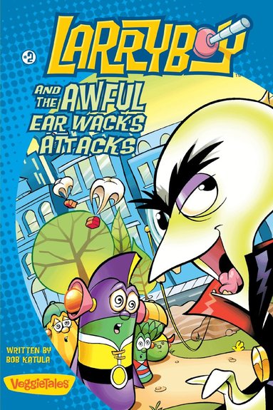 Bob Katula - LarryBoy and the Awful Ear Wacks Attacks, Häftad