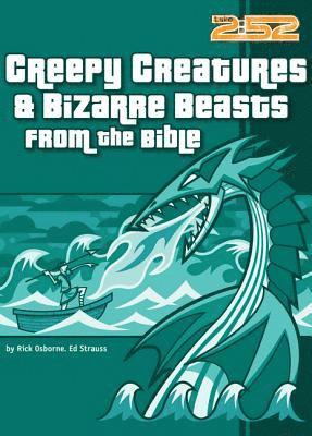 Rick Osborne, Ed Strauss, David Gettman, Chris Auer - Creepy Creatures and Bizarre Beasts from the Bible, Häftad