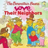 bokomslag The Berenstain Bears Love Their Neighbors