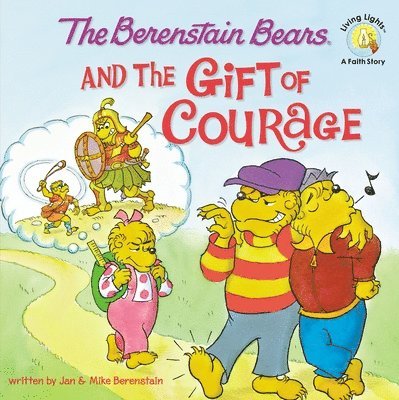 The Berenstain Bears and the Gift of Courage 1