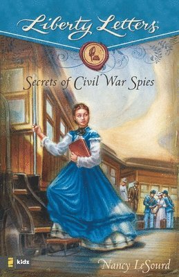 Nancy LeSourd - Secrets of Civil War Spies, Häftad
