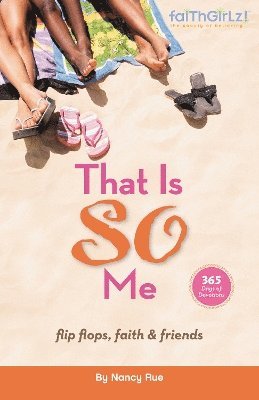 Nancy N. Rue - That Is SO Me: 365 Days of Devotions, Häftad