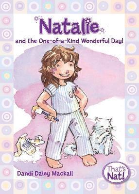 Dandi Daley Mackall - Natalie and the One-of-a-Kind Wonderful Day!, Häftad