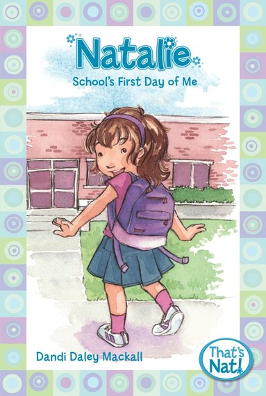 Dandi Daley Mackall - Natalie: School's First Day of Me, Häftad