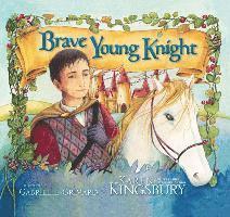 Karen Kingsbury - Brave Young Knight, Inbunden