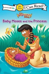 bokomslag The Beginner's Bible Baby Moses and the Princess