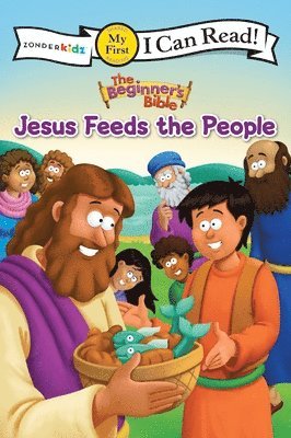 The Beginner's Bible - The Beginner's Bible Jesus Feeds the People: My First, Häftad