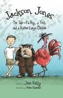 bokomslag Jackson Jones, Book 2: The Tale of a Boy, a Troll, and a Rather Large Chicken