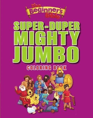 The Beginner's Bible Super-Duper, Mighty, Jumbo Coloring Book 1