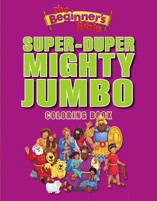 Beginner's Bible Super-Duper, Mighty, Jumbo Coloring Book