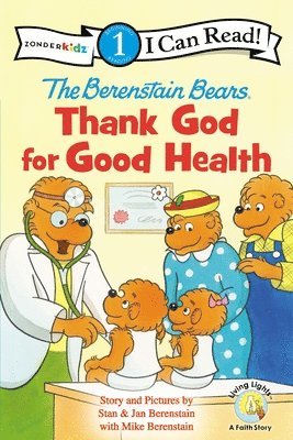 Stan Berenstain, Jan Berenstain - The Berenstain Bears, Thank God for Good Health: Level 1, Häftad