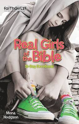 Mona Hodgson - Real Girls of the Bible, Häftad