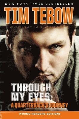 bokomslag Through My Eyes: A Quarterback's Journey, Young Reader's Edition