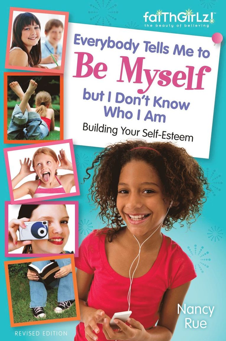 Nancy N. Rue, NANCY RUE, Nancy Rue - Everybody Tells Me to Be Myself but I Don't Know Who I Am, Revised Edition, Häftad