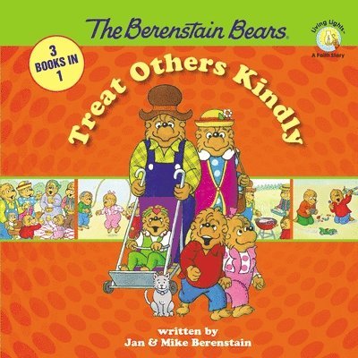 Stan Berenstain, Jan Berenstain, Mike Berenstain - The Berenstain Bears Treat Others Kindly, Inbunden
