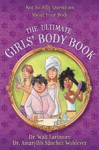 bokomslag The Ultimate Girls' Body Book