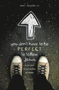 bokomslag You Don't Have to Be Perfect to Follow Jesus