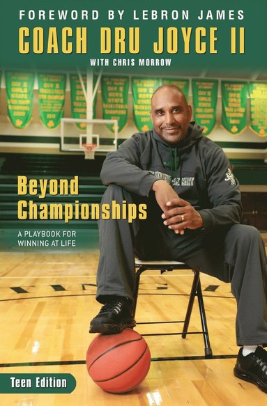 bokomslag Beyond Championships Teen Edition: A Playbook for Winning at Life
